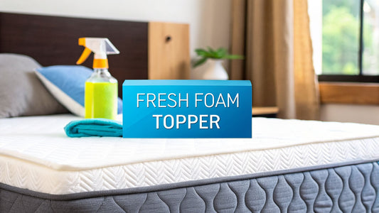How Do You Clean Memory Foam Mattress Topper And Keep Your Bed Tidy