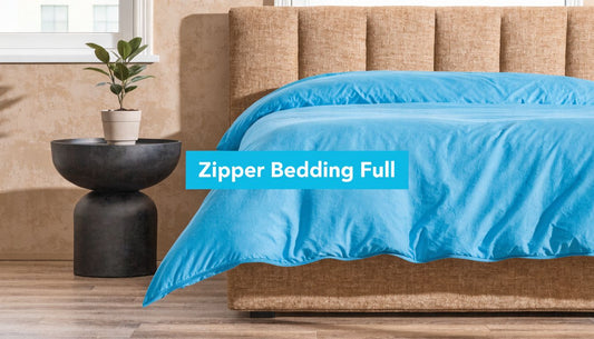 Zipper Bedding Full: Simplify Your Bedroom Routine